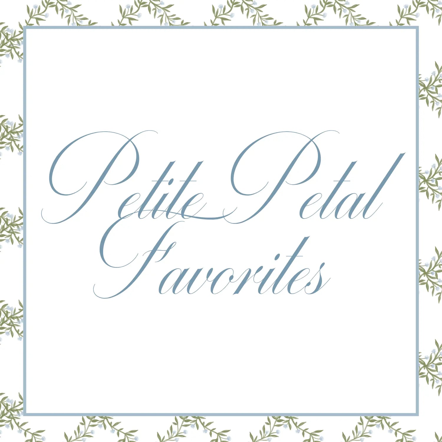 Petite Petal Favorites