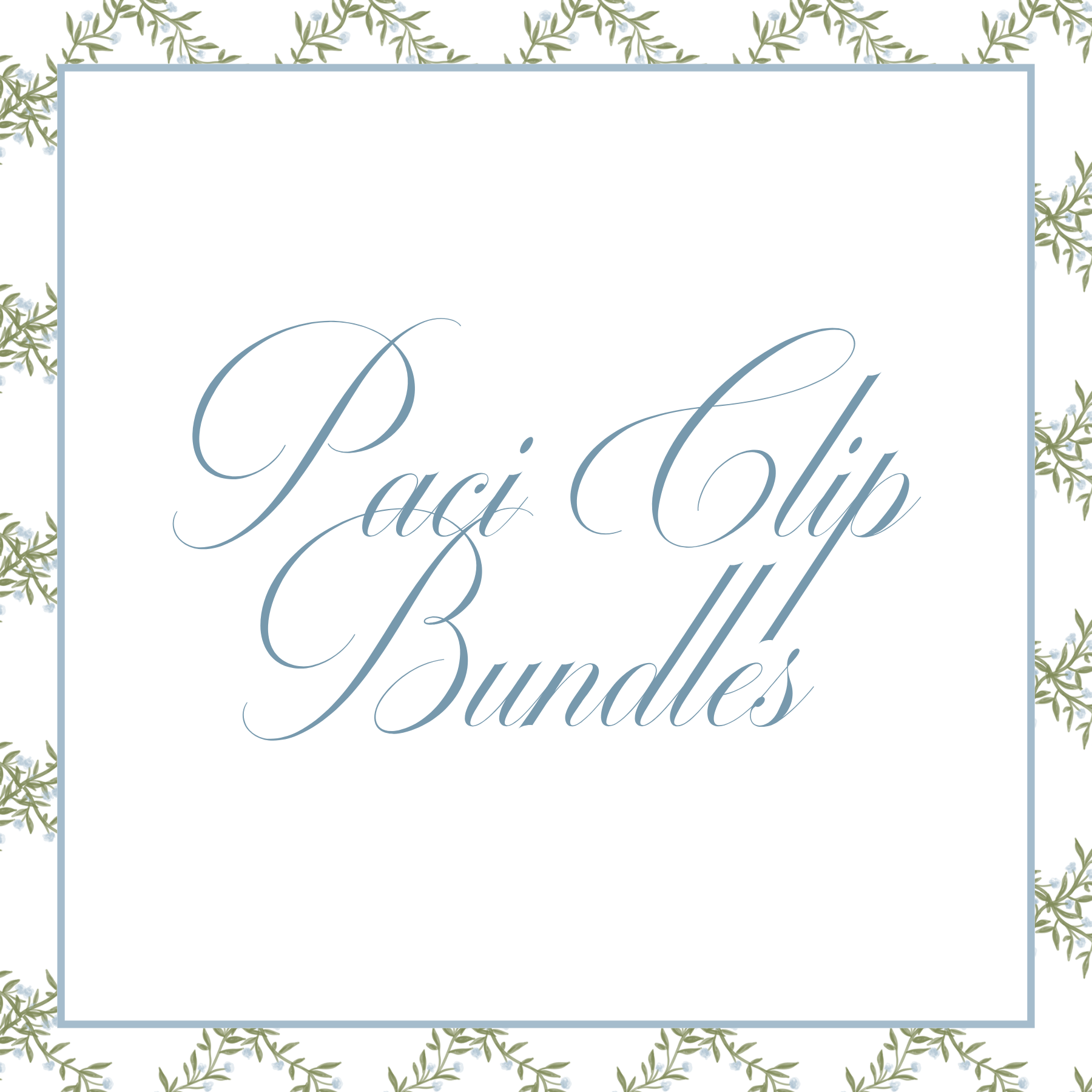 Paci Clip Bundles Elleen Blanks